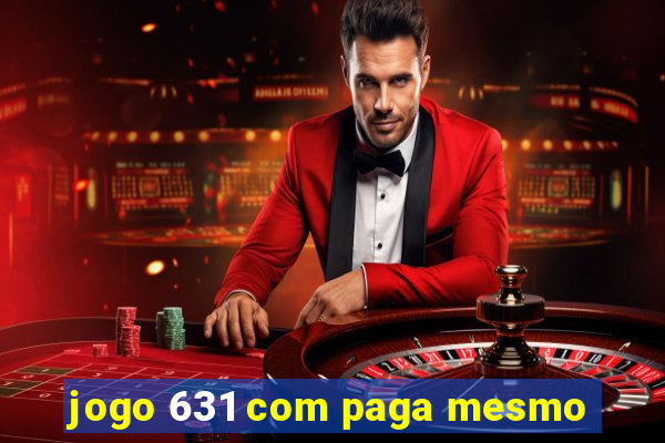 jogo 631 com paga mesmo